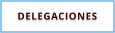 DELEGACIONES